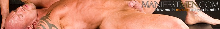 ManifestMen - Hot bodybuilders naked! The posing, stroking and cuming! Click here and take a free tour! I asre you - there's no places like this one! Guys are so hot, you can't even imagine! ;)